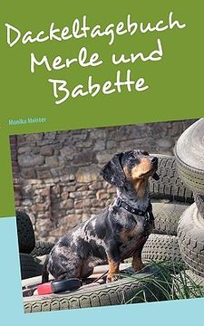 portada Dackeltagebuch: Merle und Babette (en Alemán)