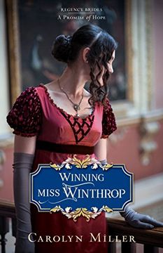 portada Winning Miss Winthrop (Regency Brides: A Promise of Hope)