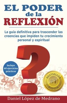 portada El Poder de la Reflexion: La guia definitiva para trascender las creencias que impiden tu crecimiento personal y espiritual