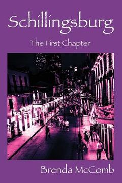 portada Schillingsburg: The First Chapter (en Inglés)