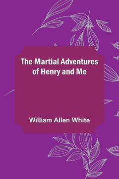 portada The Martial Adventures of Henry and Me (en Inglés)
