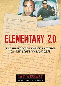 portada Elementary 2. 0: The Unreleased Police Evidence on the Scott Watson Case (en Inglés)