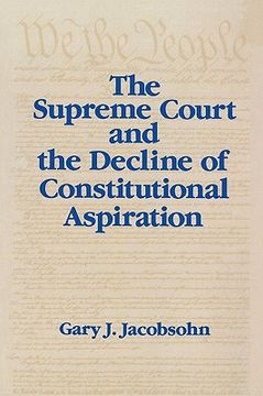 portada the supreme court and the decline of constitutional aspiration (en Inglés)