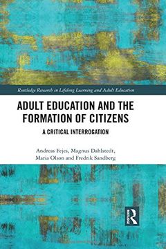 portada Adult Education and the Formation of Citizens: A Critical Interrogation (Routledge Research in Lifelong Learning and Adult Education) (in English)