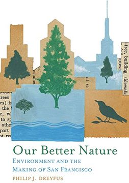 portada Our Better Nature: Environment and the Making of san Francisco (en Inglés)