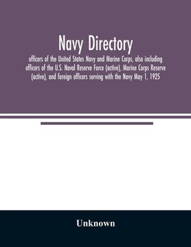 portada Navy directory: officers of the United States Navy and Marine Corps, also including officers of the U.S. Naval Reserve Force (active), (en Inglés)