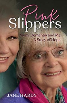 portada Pink Slippers: Mum, Dementia and me - a Story of Hope 