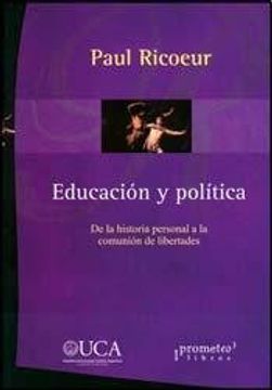 portada Educacion y Politica: De la Historia Personal a la Comunion de li Bertades (in Spanish)