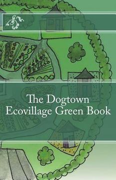 portada Dogtown Ecovillage Green Book (en Inglés)