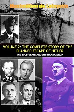 portada Vol. 2; The Complete Story of the Planned Escape of Hitler. The Nazi-Spain-Argentina Coverup. (en Inglés)