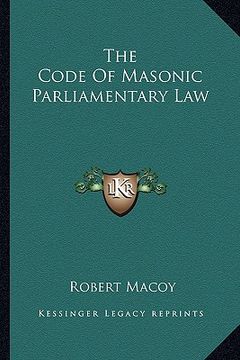 portada the code of masonic parliamentary law (en Inglés)
