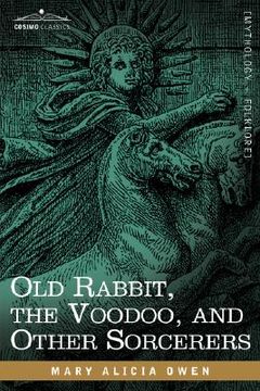 portada old rabbit, the voodoo, and other sorcerers (en Inglés)