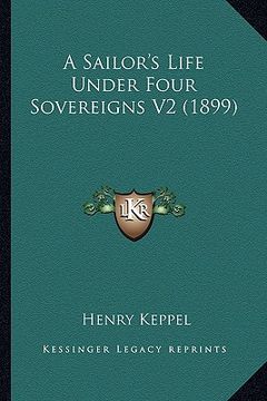 portada a sailor's life under four sovereigns v2 (1899) (en Inglés)