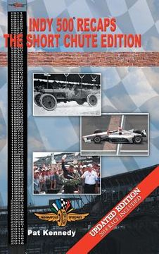 portada Indy 500 Recaps: The Short Chute Edition (en Inglés)