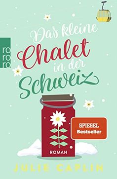 portada Das Kleine Chalet in der Schweiz (Romantic Escapes, Band 6) (en Alemán)