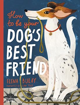 portada How to be Your Dog's Best Friend (en Inglés)
