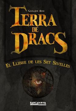 portada El llibre de les Set Sivelles: Terra de Dracs (Llibres Infantils I Juvenils - Diversos - Terra De Dracs)