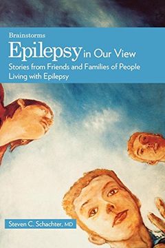 portada Epilepsy in our View: Stories From Friends and Families of People Living With Epilepsy (en Inglés)
