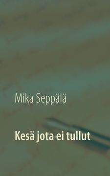 portada Kesã â¤ Jota ei Tullut (Finnish Edition) [Soft Cover ] (en Finlandés)