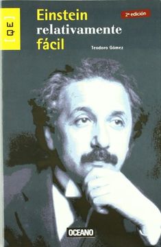portada Einstein Relativamente Fácil: La Guía Definitiva Para Entender a Einstein y las Teorías que Cambiaron Nuestra Concepción del Universo