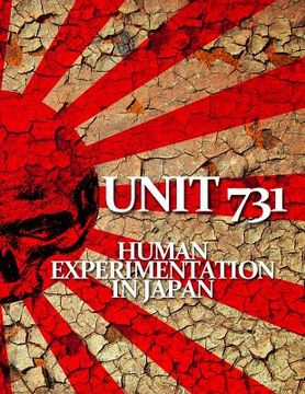 portada Unit 731: Human Experimentation in Japan (en Inglés)