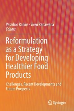portada Reformulation as a Strategy for Developing Healthier Food Products: Challenges, Recent Developments and Future Prospects (in English)