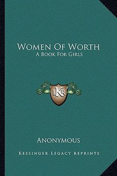 portada women of worth: a book for girls (in English)