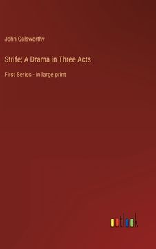 portada Strife; A Drama in Three Acts: First Series - in large print
