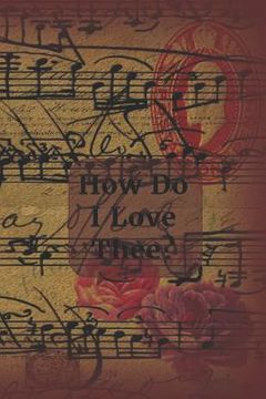 portada How Do I Love Thee?: Ephemera Cover (en Inglés)