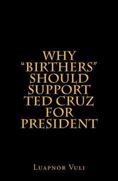 portada Why "Birthers" Should Support Ted Cruz for President