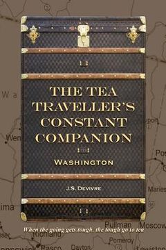 portada The Tea Traveller's Constant Companion: Washington (in English)