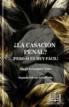 portada La Casacion Penal Pero si es muy Facil (in Spanish)