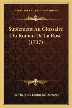 portada Suplement Au Glossaire Du Roman De La Rose (1737) (en Francés)