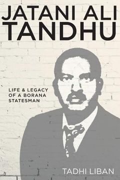 portada Jatani Ali Tandhu: Life & Legacy of a Borana Statesman (in English)