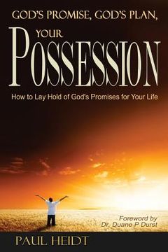 portada God's Promise, God's Plan Your Possession: How to Lay Hold of God's Promises for Your Life (en Inglés)