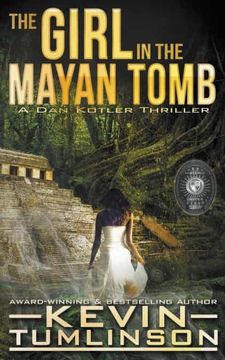 portada The Girl in the Mayan Tomb (4) (Dan Kotler) (en Inglés)
