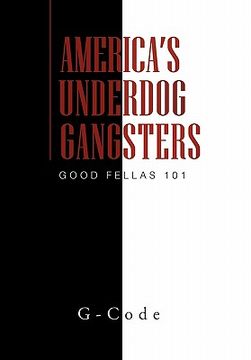 portada america`s underdog gangsters (en Inglés)