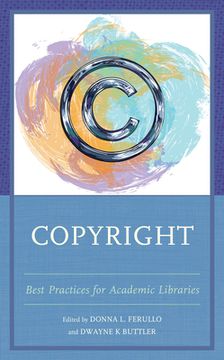 portada Copyright: Best Practices for Academic Libraries (en Inglés)
