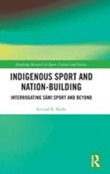 portada Indigenous Sport and Nation-Building: Interrogating Sámi Sport and Beyond
