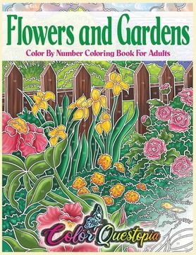 portada Flowers and Gardens Color By Number Coloring Book for Adults: Large Print Beautiful Countryside Blooms For Relaxation 