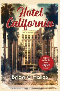portada Hotel California: Inspired by the Hit 1976 Eagles Song (en Inglés)