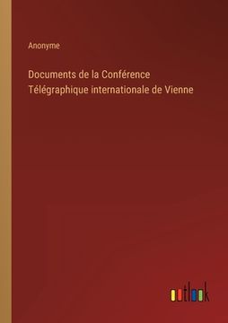 portada Documents de la Conférence Télégraphique internationale de Vienne (in French)