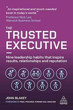 portada The Trusted Executive: Nine Leadership Habits That Inspire Results, Relationships and Reputation (in English)