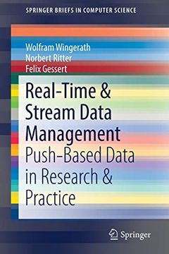 portada Real-Time & Stream Data Management: Push-Based Data in Research & Practice (Springerbriefs in Computer Science) (en Inglés)