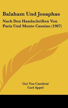 portada Balaham Und Josaphas: Nach Den Handschriften Von Paris Und Monte Cassino (1907) (en Alemán)