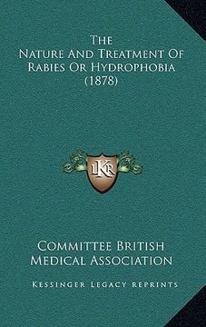 portada the nature and treatment of rabies or hydrophobia (1878) (en Inglés)