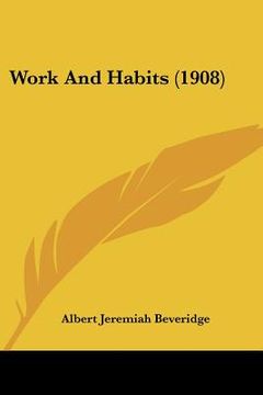 portada work and habits (1908) (en Inglés)