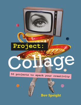 portada Project Collage: 50 Projects to Spark Your Creativity (in English)