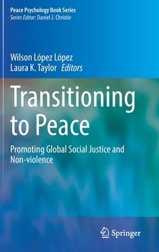 portada Transitioning to Peace: Promoting Global Social Justice and Non-Violence (en Inglés)