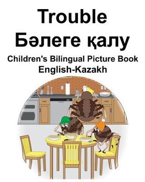 portada English-Kazakh Trouble Children's Bilingual Picture Book (in English)